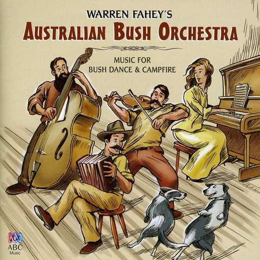 Australian Bush Orchestra - Warren Fahey - Music - ABC Music Oz - 0602527948874 - April 17, 2012