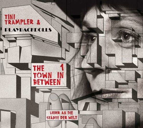 Cover for Tini Trampler &amp; Playbackdolls · The Town in Between 1 (CD) (2018)