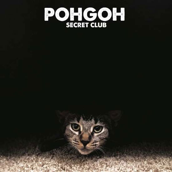 Cover for Pohgoh · Secret Club (LP) (2018)