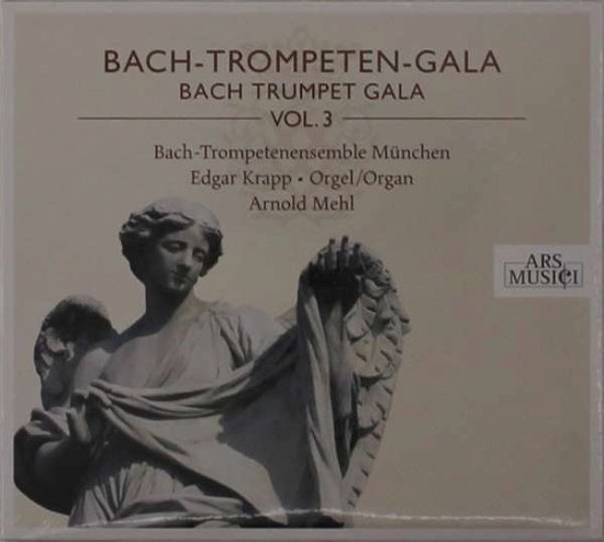 Cover for Bach-Trompetenensemble München / Mehl · Bach-trompeten-gala Vol. 3 (CD) (2016)