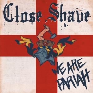 Cover for Close Shave · We Are Pariah (LP) (2019)