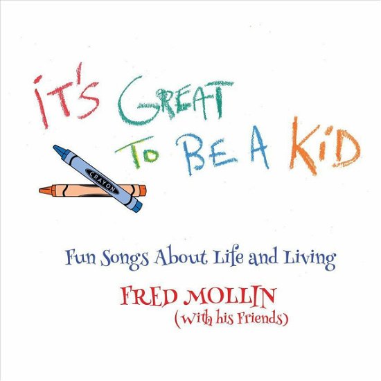 It'S Great To Be A Kid by Fred Mollin - Fred Mollin - Musik - Sony Music - 4050538664874 - 10. december 2021