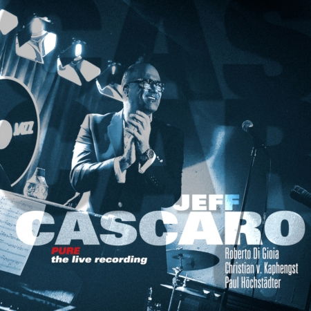 Cover for Jeff Cascaro · Pure (The Live Recording) (CD) [Digipak] (2020)