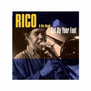 Cover for Rico &amp; His Band · Get Up Your Foot (CD) [Japan Import edition] (2019)