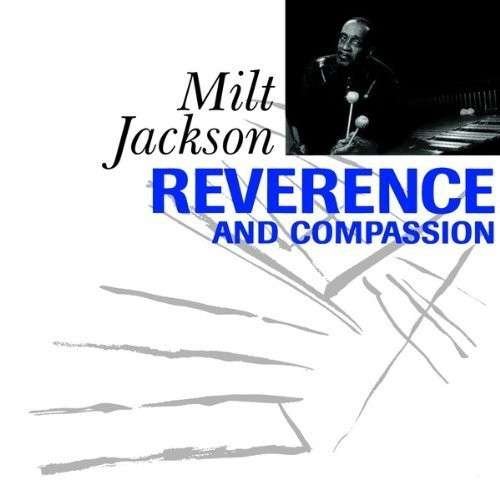 Cover for Milt Jackson · Reverence And Compassion (CD) [Limited, Remastered edition] (2014)