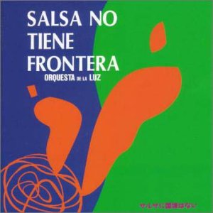 Cover for Orquesta De La Luz · Salsa Mo Tiene Frontera (CD) [Japan Import edition] (2000)