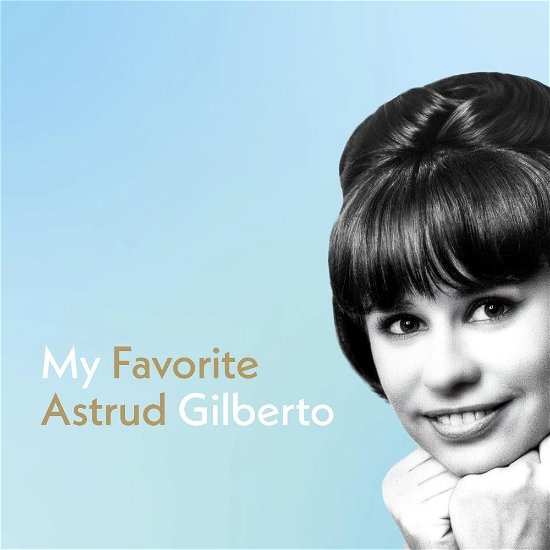 My Favorite Astrud Gilberto - Astrud Gilberto - Musiikki - UNIVERSAL MUSIC JAPAN - 4988031644874 - perjantai 7. kesäkuuta 2024