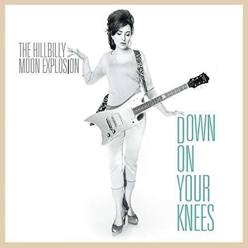 Cover for Hillbilly Moon Explosion · Down On Your Knees (7&quot;) (2016)