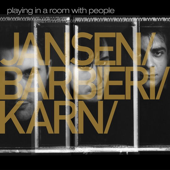 Playing in a Room with People - Jansen / Barbieri / Karn - Musik - CARGO UK - 5055869546874 - 29. august 2020