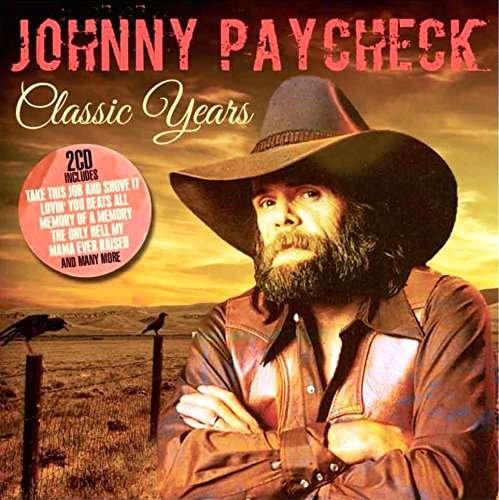 Cover for Johnny Paycheck · Classic Years (CD) (2017)