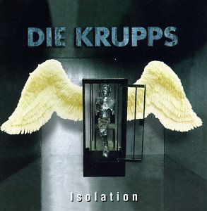 Isolation - Die Krupps - Musik - Energy Rekords - 7393412011874 - 2 januari 1996