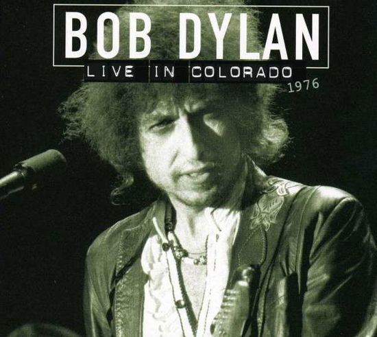 Cover for Bob Dylan · Live In Colorado 1976 (CD) (2013)