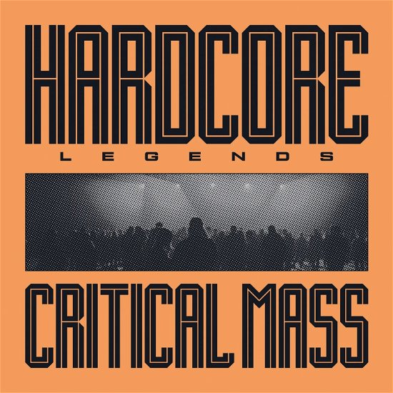 Cover for Critical Mass · Hardcore Legends (LP) (2024)