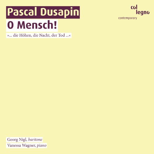 Cover for Nigl Georg / Wagner Vanessa · O Mensch col legno Klassisk (CD) (2012)
