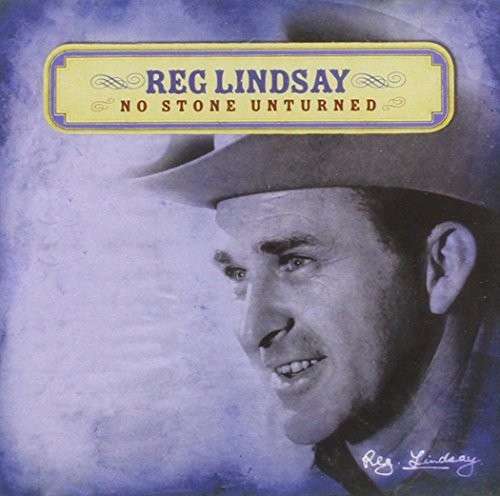 Cover for Reg Lindsay · No Stone Unturned (CD) (2012)