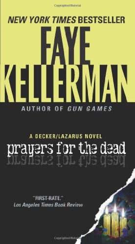 Prayers for the Dead: A Decker / Lazarus Novel - Decker / Lazarus Novels - Faye Kellerman - Books - HarperCollins - 9780062087874 - March 27, 2012