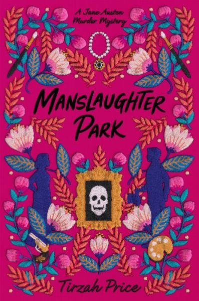 Cover for Tirzah Price · Manslaughter Park - Jane Austen Murder Mysteries (Paperback Book) (2024)