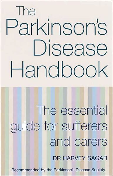 The New Parkinson's Disease Handbook: The essential guide for sufferers and carers - Harvey Sagar - Books - Ebury Publishing - 9780091883874 - April 11, 2002