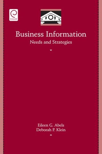 Cover for Deborah Klein · Business Information Needs and Strategies - Library and Information Science (Hardcover Book) (2008)