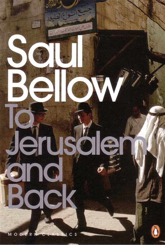 Cover for Saul Bellow · To Jerusalem and Back - Penguin Modern Classics (Paperback Book) (2008)