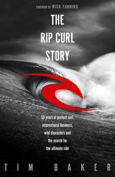Cover for Tim Baker · Rip Curl Story (Bog) (2019)