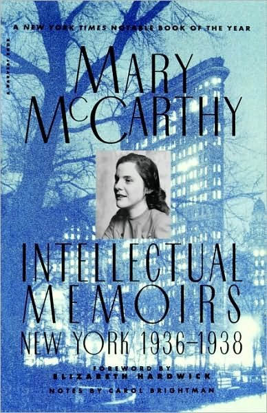 Cover for Mary Mccarthy · Intellectual Memoirs: New York, 1936-1938 (Harvest Book) (Taschenbuch) [Reprint edition] (1993)