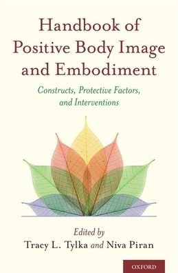 Cover for Piran, Niva (Professor, Professor, Department of Applied Psychology and Human Development, University of Toronto) · Handbook of Positive Body Image and Embodiment: Constructs, Protective Factors, and Interventions (Gebundenes Buch) (2019)