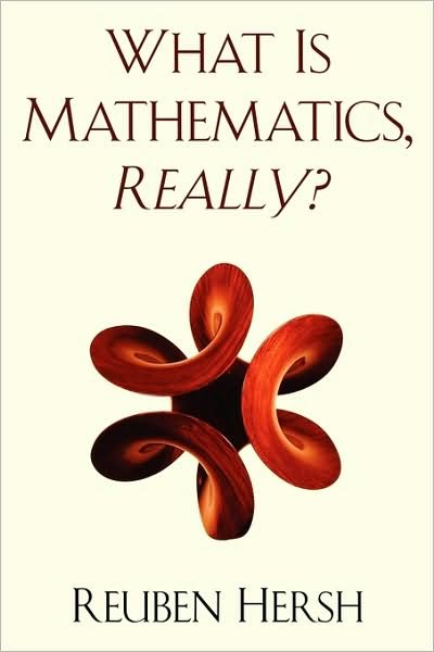 Cover for Reuben Hersh · What is Mathematics, Really? (Paperback Book) (1999)