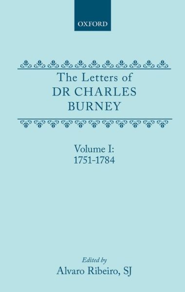 Cover for Charles Burney · The Letters of Dr Charles Burney: Volume I: 1751-1784 - The Letters of Dr Charles Burney (Hardcover Book) (1991)