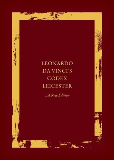 Cover for Kemp, Martin (Ed) · Leonardo da Vinci's Codex Leicester: A New Edition: Volume I: The Codex (Hardcover Book) (2019)