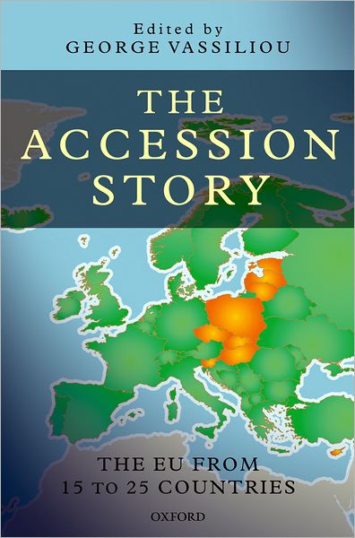 Cover for Vassiliou · The Accession Story: The EU from 15 to 25 Countries (Hardcover Book) (2007)