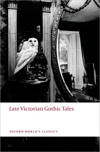 Cover for Luckhurst, Roger (Ed · Late Victorian Gothic Tales - Oxford World's Classics (Paperback Bog) (2009)