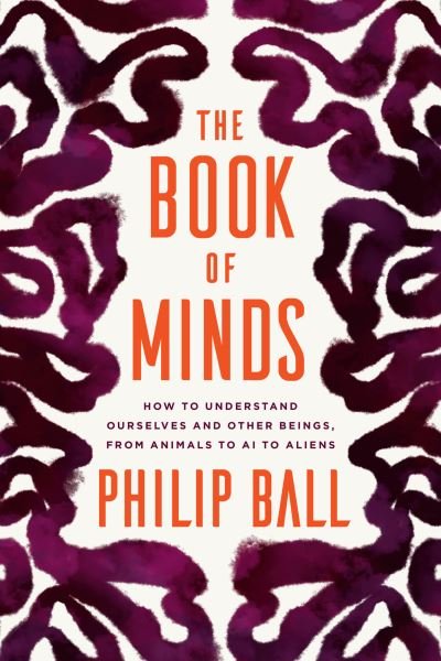Book of Minds - Philip Ball - Other - University of Chicago Press - 9780226795874 - June 28, 2022