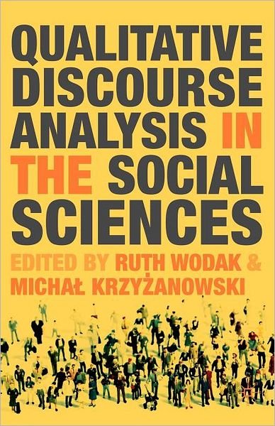 Qualitative Discourse Analysis in the Social Sciences - Wodak, Ruth, Professor - Kirjat - Macmillan Education UK - 9780230019874 - sunnuntai 1. kesäkuuta 2008