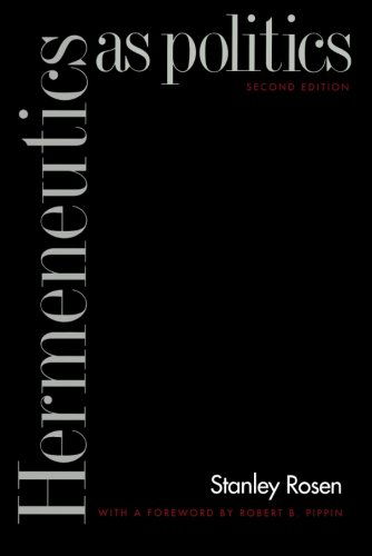 Hermeneutics as Politics: Second Edition - Stanley Rosen - Books - Yale University Press - 9780300099874 - March 11, 2003
