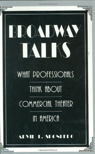 Cover for Arvid Sponberg · Broadway Talks: What Professionals Think About Commercial Theater in America (Hardcover Book) (1990)