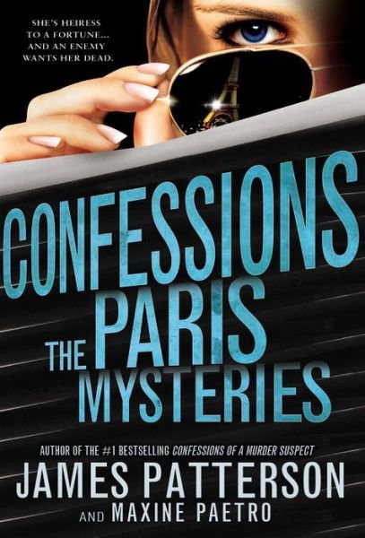 Confessions: the Paris Mysteries - James Patterson - Bücher - Little Brown and Company - 9780316405874 - 15. September 2015