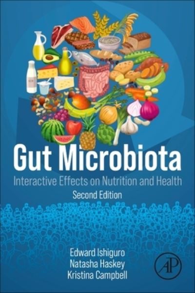 Cover for Ishiguro, Edward (Professor Emeritus, Department of Biochemistry and Microbiology, University of Victoria, Victoria, BC, Canada) · Gut Microbiota: Interactive Effects on Nutrition and  Health (Paperback Bog) (2023)