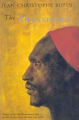 The Abyssinian - Jean-Christophe Rufin - Bücher - Pan Macmillan - 9780330393874 - 10. November 2000