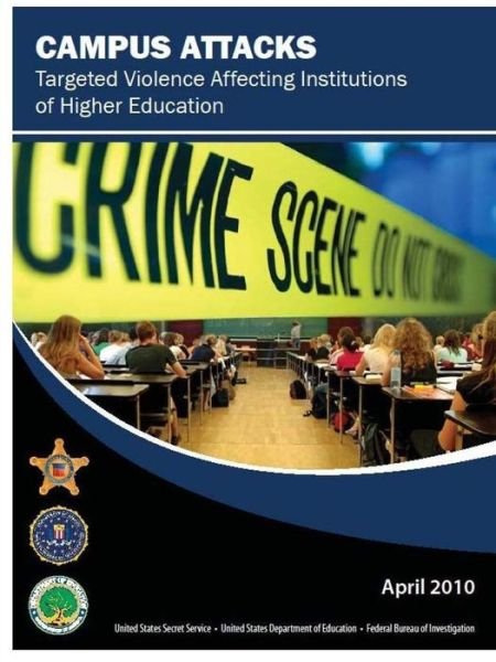 Cover for Federal Bureau of Investigation · Campus Attacks: Targeted Violence Affecting Institutions of Higher Education (Paperback Book) (2019)