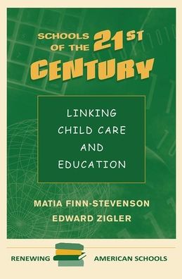 Cover for Matia Finn-stevenson · Schools Of The 21st Century: Linking Child Care And Education (Hardcover Book) (2019)