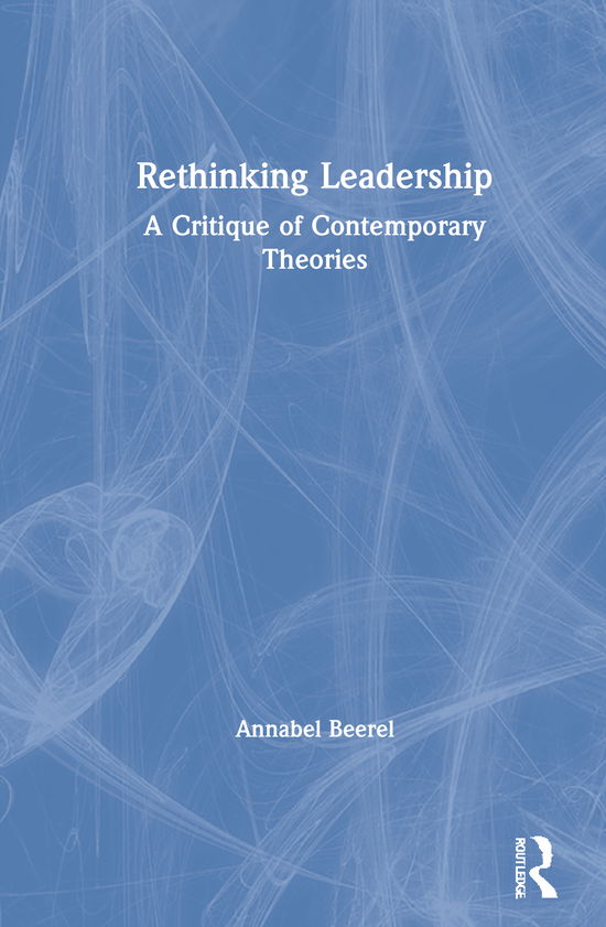 Cover for Annabel Beerel · Rethinking Leadership: A Critique of Contemporary Theories (Hardcover Book) (2021)