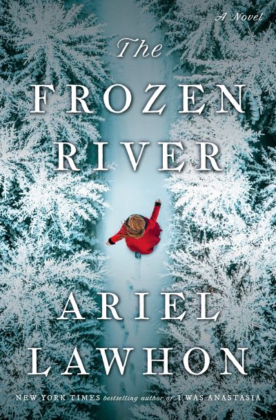 Cover for Ariel Lawhon · The Frozen River: A Novel (N/A) (2023)