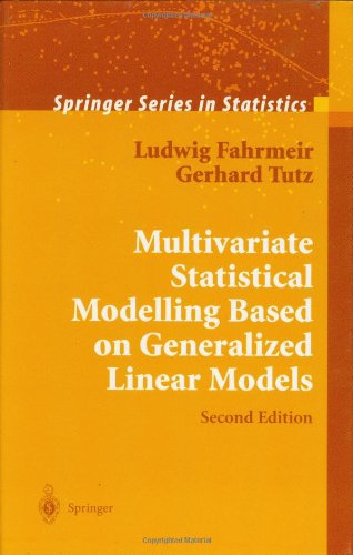 Multivariate Statistical Modelling Based on Generalized Linear Models - Springer Series in Statistics - Ludwig Fahrmeir - Kirjat - Springer-Verlag New York Inc. - 9780387951874 - perjantai 20. huhtikuuta 2001