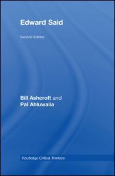 Cover for Ashcroft, Bill (University of New South Wales, Australia) · Edward Said - Routledge Critical Thinkers (Hardcover Book) (2008)