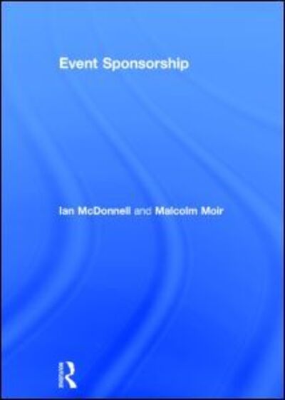 Cover for McDonnell, Ian (University of Technology, Sydney, Australia) · Event Sponsorship (Hardcover Book) (2013)