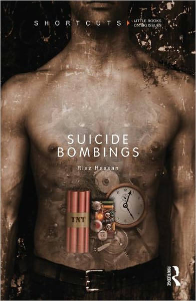 Cover for Hassan, Riaz (Flinders University, Australia) · Suicide Bombings - Shortcuts (Paperback Book) (2011)