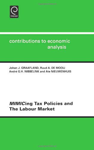 Cover for R.a. De Mooij · Mimicing Tax Policies and the Labour Market - Contributions to Economic Analysis (Hardcover Book) (1998)