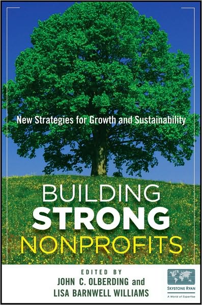Cover for John Olberding · Building Strong Nonprofits: New Strategies for Growth and Sustainability (Hardcover Book) (2010)