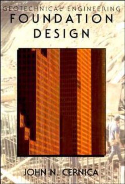 Cover for Cernica, John N. (Youngstown State University) · Geotechnical Engineering: Foundation Design (Paperback Book) (1994)